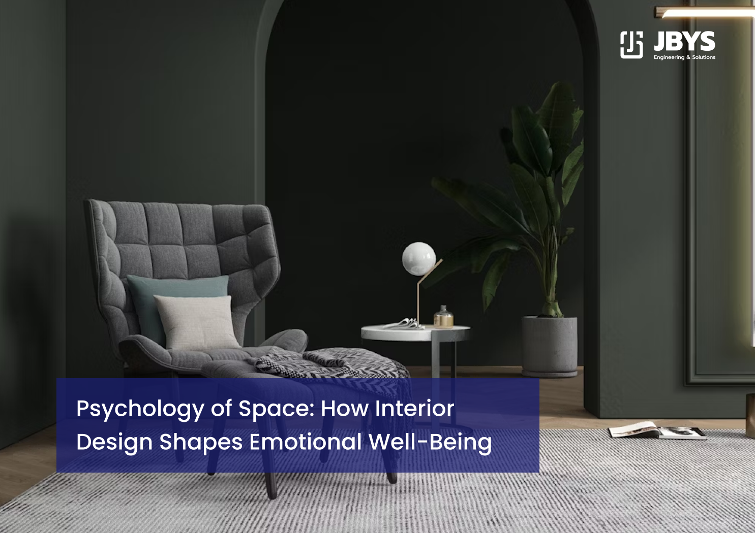 Psychology of Space: Interior Design Shapes Emotional Well-Being - JBYS ...