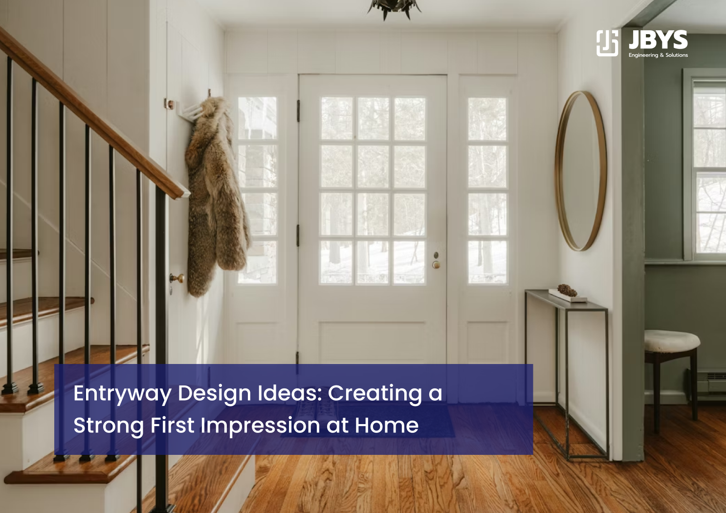 Entryway Design Ideas: Creating a Strong First Impression at Home