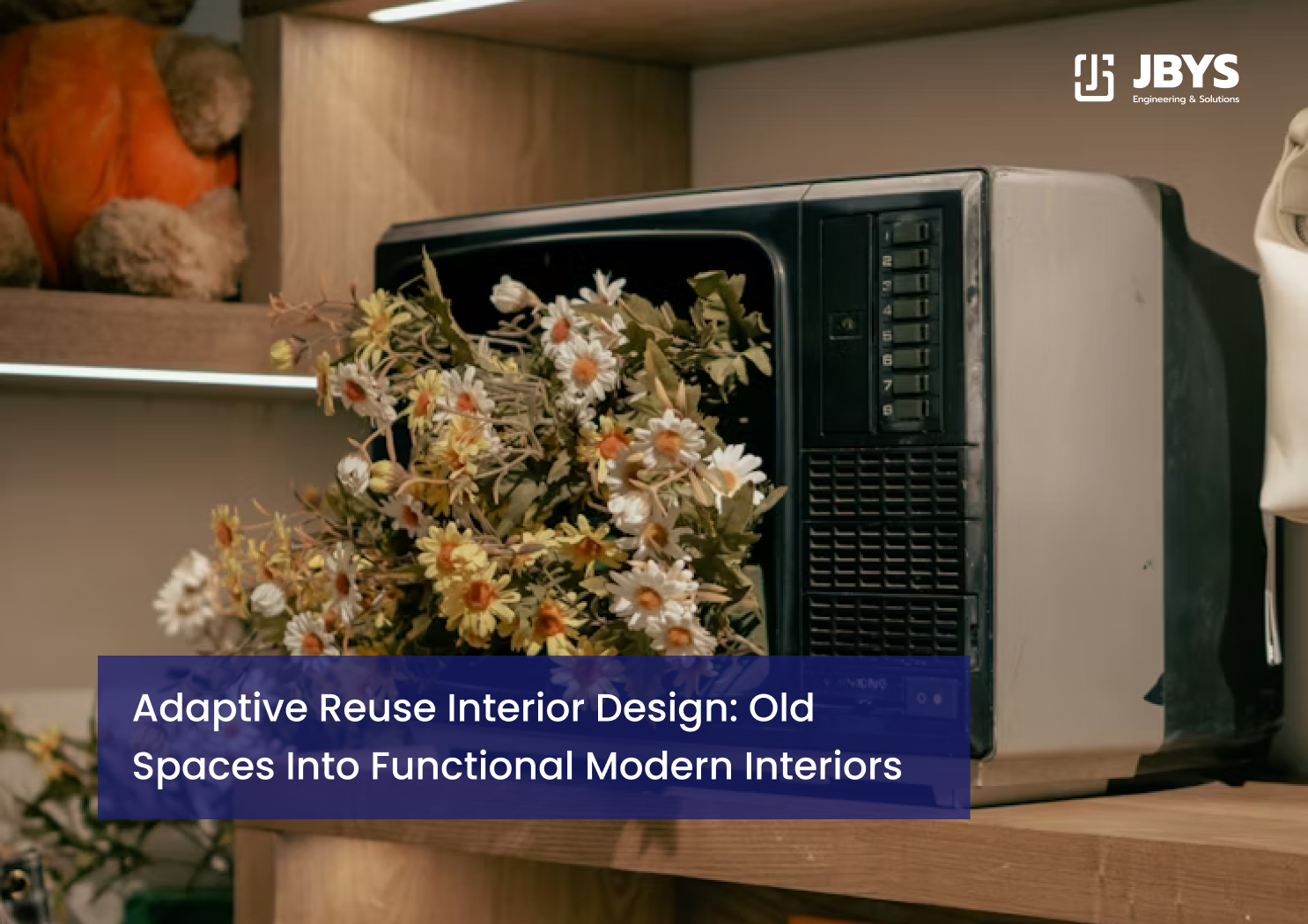 Adaptive Reuse Interior Design: Old Spaces Into Functional Modern Interiors